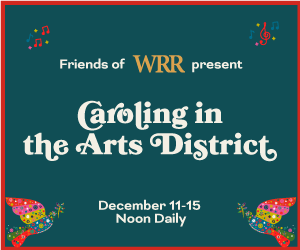 WRR Caroling in the Arts District 300x250